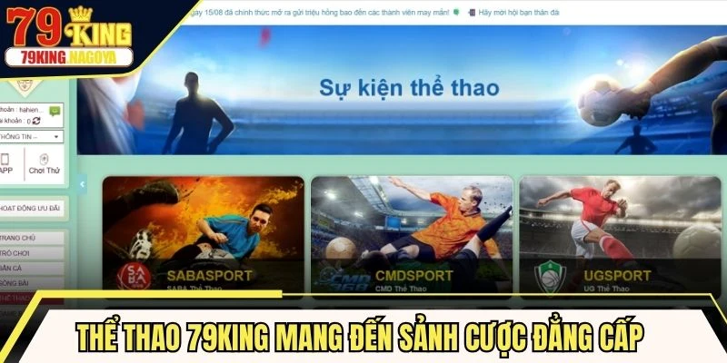 Thể thao 79KING mang đến sảnh cược đẳng cấp cho các cược thủ